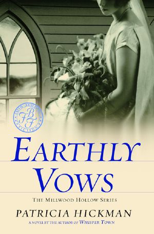 [Millwood Hollow 04] • Earthly Vows